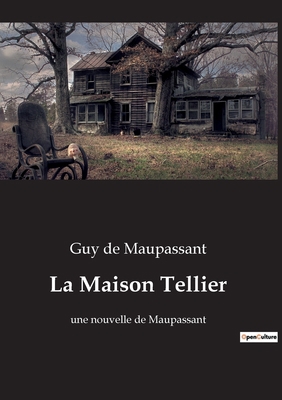 La Maison Tellier: Une exploration des moeurs e... [French] 2385089106 Book Cover