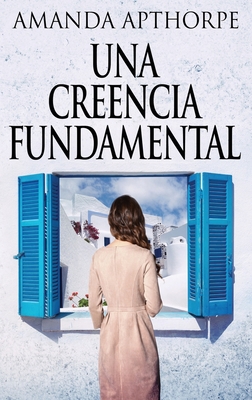 Una Creencia Fundamental [Spanish] [Large Print] 4824179912 Book Cover