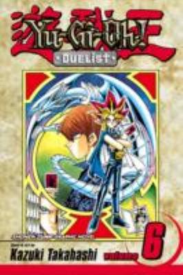 Yu-Gi-Oh!: Duelist, Vol. 6 1591168562 Book Cover