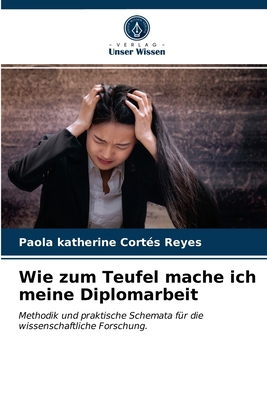 Wie zum Teufel mache ich meine Diplomarbeit [German] 6203680540 Book Cover