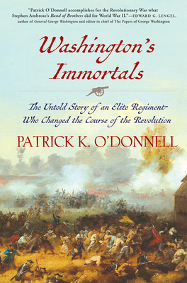 Washington's Immortals: The Untold Story of an ... 0802124593 Book Cover