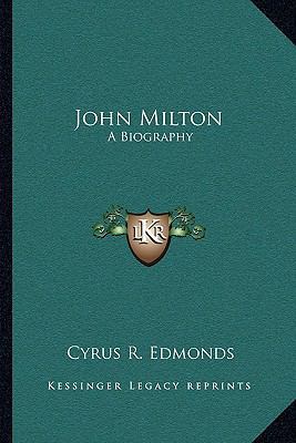 John Milton: A Biography 1163094242 Book Cover