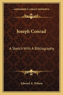 Joseph Conrad: A Sketch with a Bibliography 1163172596 Book Cover