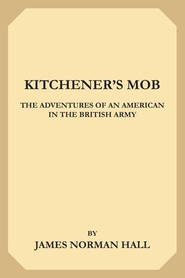 Kitchener's Mob: Adventures of an American in t... 169517402X Book Cover