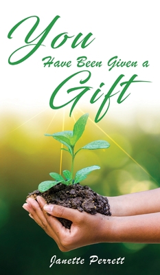 You Have Been Given a Gift 1952155029 Book Cover