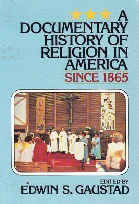 A Documentary History of Religion in America 0802818749 Book Cover