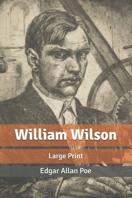 William Wilson: Large Print B0851KBTR9 Book Cover