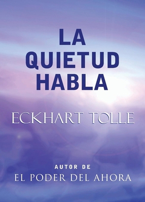 La Quietud Habla: Stillness Speaks, Spanish-Lan... [Spanish] 1577314476 Book Cover