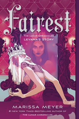 Fairest: The Lunar Chronicles: Levana's Story 1250774055 Book Cover
