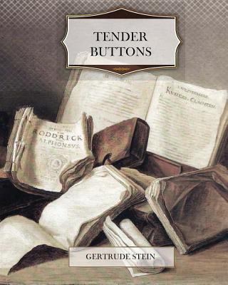 Tender Buttons 146623430X Book Cover