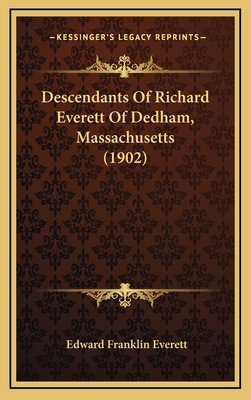 Descendants Of Richard Everett Of Dedham, Massa... 116610513X Book Cover