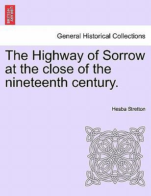 The Highway of Sorrow at the Close of the Ninet... 1241197776 Book Cover