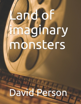 Land of imaginary monsters B0BXNPBW3N Book Cover
