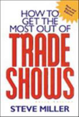 How to Get the Most Out of Trade Shows 0658009397 Book Cover