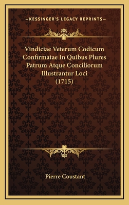 Vindiciae Veterum Codicum Confirmatae In Quibus... [Latin] 1169147003 Book Cover