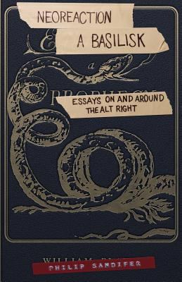 Neoreaction a Basilisk: Essays on and Around th... 1981596518 Book Cover