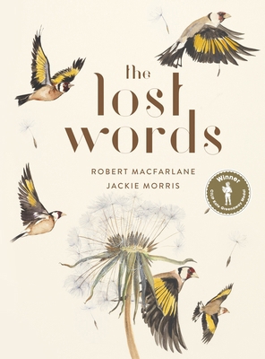 The Lost Words: Rediscover our natural world wi... 0241253586 Book Cover