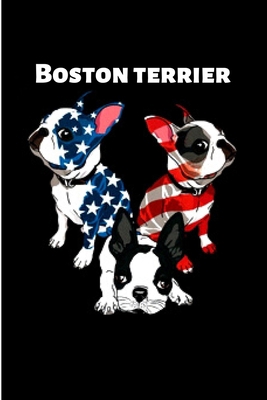 Paperback Boston terrier: Boston Terrier journal blank lined notebook ruled college school diary bostie terriers dog mom dad noteworthy organizer pet lovers wicked cool design A snarky gag humour gift Book