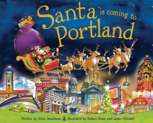 Santa Is Coming to Portland 1402277725 Book Cover