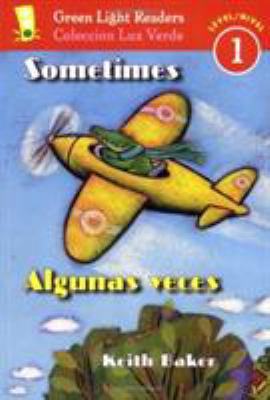 Sometimes/Algunas Veces: Bilingual English-Spanish 015205961X Book Cover