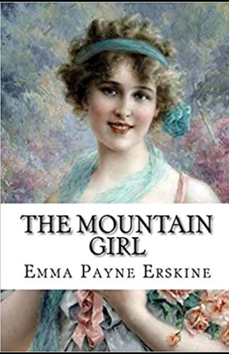 The Mountain Girl Illustrated B087L4MKCV Book Cover