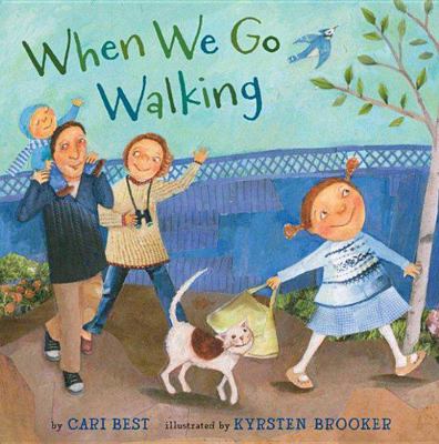 When We Go Walking 1477816488 Book Cover