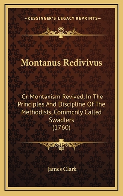 Montanus Redivivus: Or Montanism Revived, In Th... 1165621207 Book Cover