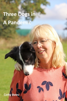 Three Dogs in A Pandemic B09MYVV9VJ Book Cover