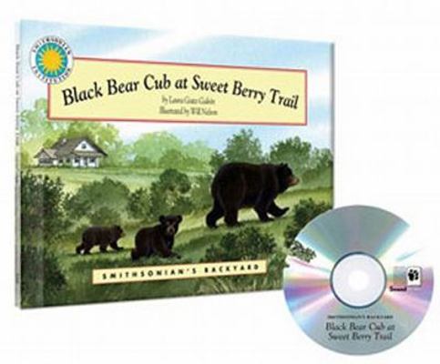 Black Bear Cub at Sweet Berry Trail [With CD (A... 1592497772 Book Cover