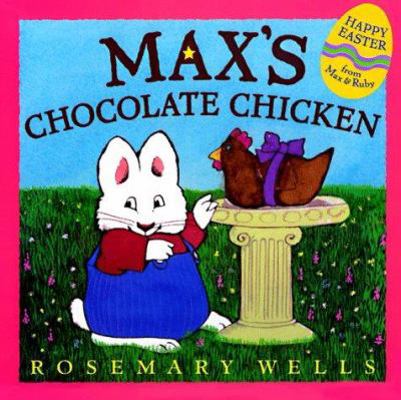 Max's Chocolate Chicken 0803723512 Book Cover