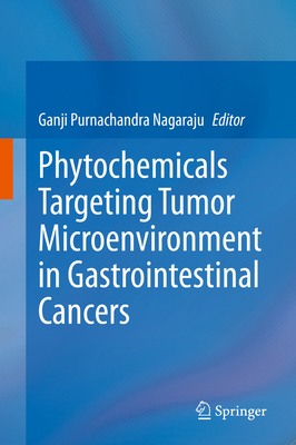 Phytochemicals Targeting Tumor Microenvironment... 3030484041 Book Cover