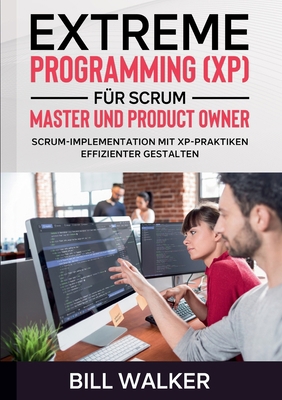 Extreme Programming (XP) für Scrum- Master und ... [German] 375340828X Book Cover