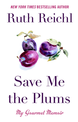 Save Me the Plums: My Gourmet Memoir [Large Print] 1432867385 Book Cover