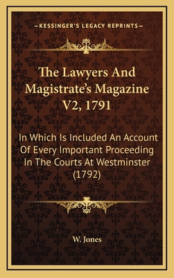 The Lawyers And Magistrate's Magazine V2, 1791:... 1165873362 Book Cover