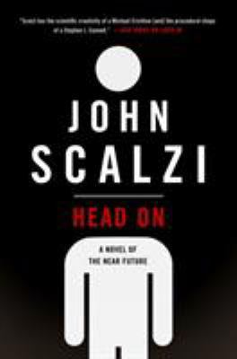 Head on: A Novel of the Near Future 076538891X Book Cover