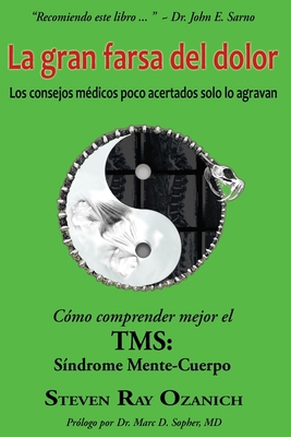 La gran farsa del dolor: Los consejos médicos p... [Spanish] 0996586652 Book Cover