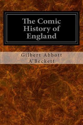 The Comic History of England: Volumes One and Two 1497331897 Book Cover