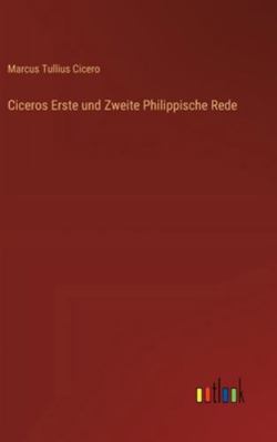 Ciceros Erste und Zweite Philippische Rede [German] 3368536125 Book Cover