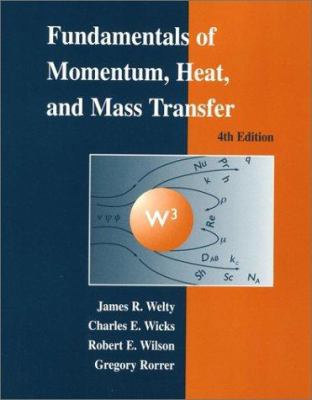 Fundamentals of Momentum, Heat, and Mass Transfer 0471381497 Book Cover