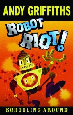 Schooling Around #4: Robot Riot! B002BNN04W Book Cover