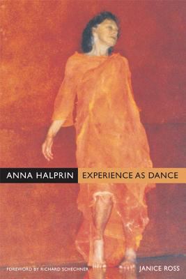 Anna Halprin: Experience as Dance 0520247574 Book Cover