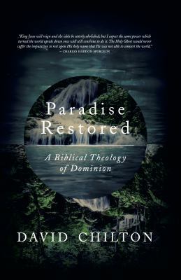 Paradise Restored: A Biblical Theology of Dominion 0915815001 Book Cover