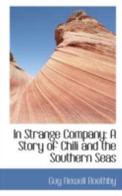 In Strange Company: A Story of Chili and the So... 0559338554 Book Cover
