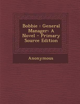 Bobbie: General Manager: A Novel 1287476465 Book Cover