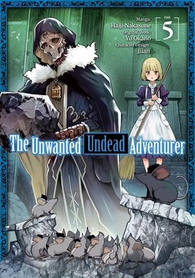 The Unwanted Undead Adventurer (Manga): Volume 5 1718358245 Book Cover