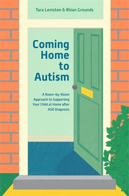 Coming Home to Autism: A Room-By-Room Approach ... 1785924362 Book Cover