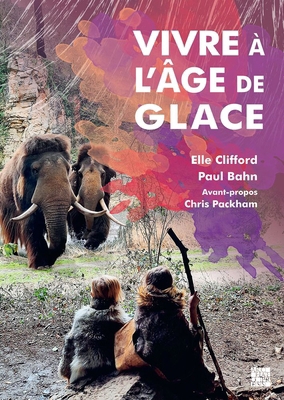 Vivre a l'Age de Glace [French] 1805830120 Book Cover