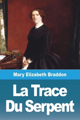 La Trace Du Serpent [French] 3988811009 Book Cover