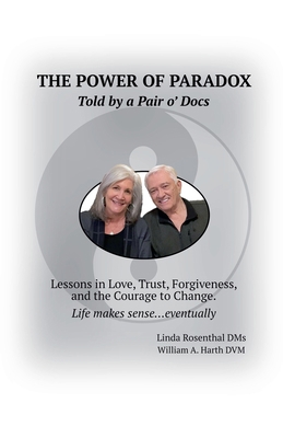 The Power of Paradox Told by a Pair o' Docs B0G1H53VZ5 Book Cover