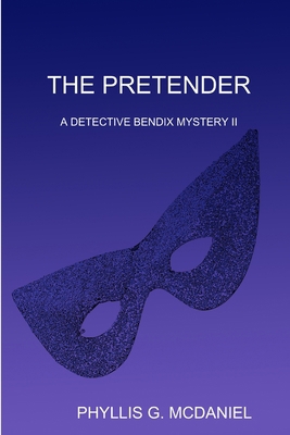 The Pretender: A Detective Bendix Mystery II 1300188561 Book Cover